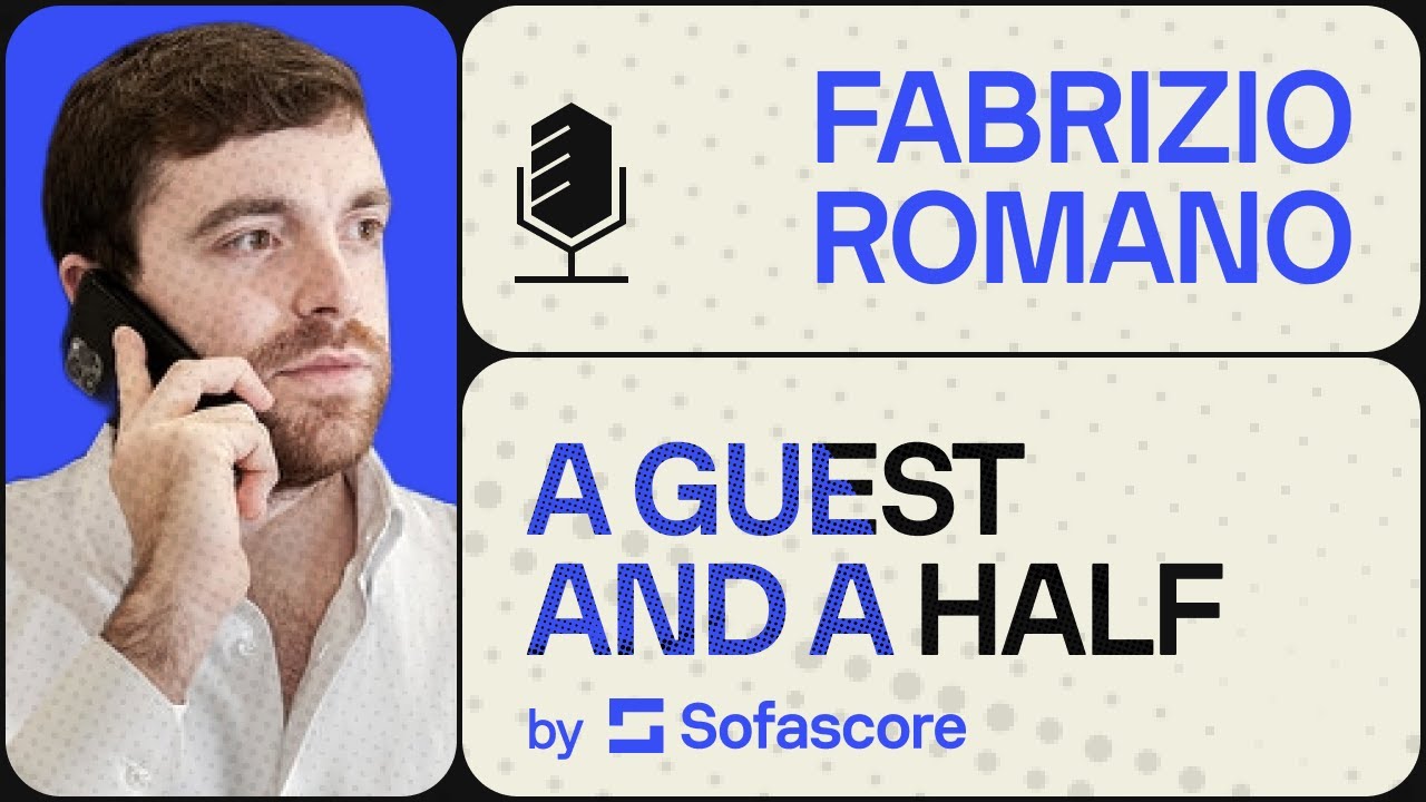 Fabrizio Romano | A Guest and a Half by Sofascore